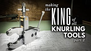 Making the KING of All Knurling Tools Finale  INHERITANCE MACHINING [upl. by Miquela]