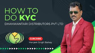 How to Complete your KYC in Dhanwantari  Manjeet Singh Barkey  Dhanwantari [upl. by Schramke]