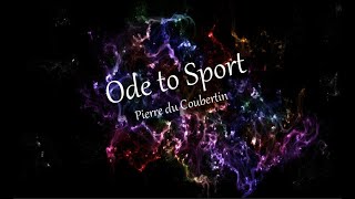 Pierre du Coubertin Ode to Sport  THE POETRY NEBULA [upl. by Nessa584]