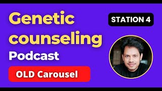 MRCP PACES Podcast  Station 4  Genetic counseling  Old Carousel [upl. by Ainer727]