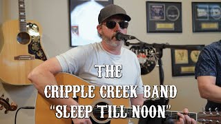 The Cripple Creek Band  quotSleep Till Noonquot Original Acoustic [upl. by Harrison]