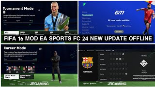 FIFA 16 MOD EA SPORTS FC 24 ANDROID OFFLINE NEW UPDATE LATEST TRANSFERS 2324 HD GRAPHICS [upl. by Diandre]