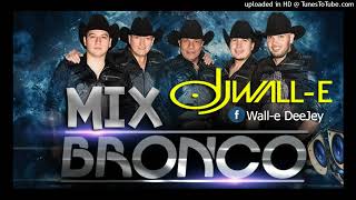 BRONCO MIX Walle Dj Auuuffff [upl. by Ahsercal]