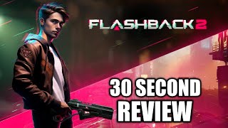 Flashback 2 Review 30 Second [upl. by Negem]