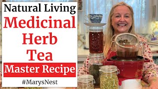 Master Recipe for How to Make Medicinal Herb Tea [upl. by Ninaj]