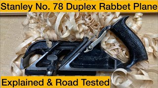 Stanley No 78 Duplex Rabbet Plane Explained and Road Tested [upl. by Kenelm245]