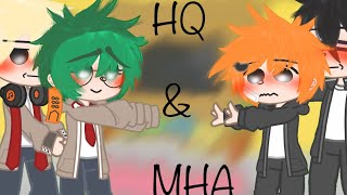 Haikyuu¡ And Mha¡ react to eachother  GCRV  Kagehina🥛🍊 amp BakuDeku🧡💚  HQ amp MHA [upl. by Nilrev177]