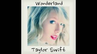 quotWonderlandquot♡ by Taylor Swift [upl. by Kered]