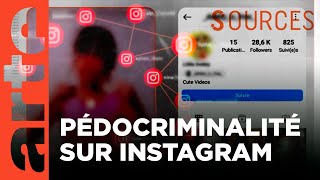 Pédocriminalité les failles dInstagram  Sources  ARTE [upl. by Aicilat]