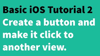 Basic iOS Tutorial 2  Creating a button and making it click through to another view [upl. by Scarito137]