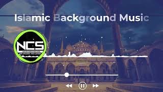 Islamic Background Music Viral 2023 NCS [upl. by Cranford]