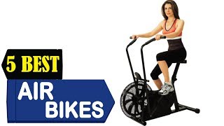 5 Best Air Bikes 2024  Best Air Bike Reviews  Top 5 Air Bikes [upl. by Dressler]