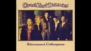 Crash Test Dummies  Afternoon amp Coffeespoons 4KLyrics [upl. by Eecram]