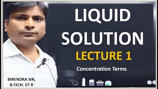 LIQUID SOLUTION LECTURE 1  JEE Preparation  Birendra Sir BTech IITR [upl. by Schertz]