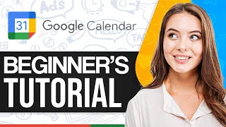 How To Use Google Calendar Effectively 2024 For Beginners [upl. by Shakespeare]