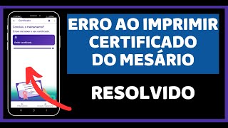 ERRO IMPRIMIR CERTIFICADO DE MESÁRIO 2024 RESOLVIDO [upl. by Martguerita]