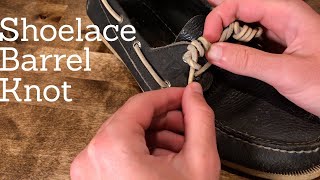 How To Tie Shoe Lace Barrel Knot  Sperry Bean Boot Boat Shoes [upl. by Brien701]