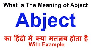 Abject Meaning in Hindi  Abject Definition  Abject Ka Matlab Kya Hota Hai  Abject Hindi [upl. by Leahcimaj]