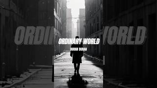 Duran Duran  Ordinary World Lyrics  DuranDuran OrdinaryWorld Lyrics Music LyricVideo [upl. by Gilbert]