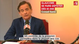 Glaucome  se faire dépister dès 50 ans [upl. by Olnee]