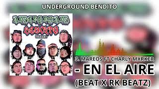 3 MAREOS FT CHARLY MXRKER  EN EL AIRE BEAT X RK BEATZ [upl. by Reh]