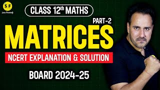 Matrices Detailed Explanation Part 2  Class 12th Maths NCERT Based Board 202425 with Ushank Sir [upl. by Lovett]