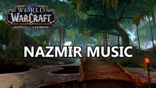 Nazmir Music  Battle for Azeroth Music [upl. by Valaria]