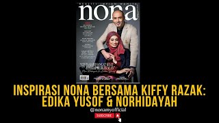 Inspirasi Nona Bersama Kiffy Razak Edika Yusof amp Norhidayah [upl. by Sanbo]