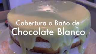 Cobertura o Baño de Chocolate Blanco para Tartas [upl. by Esli754]