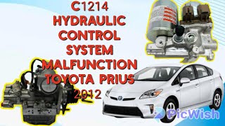 C1214 Hydraulic control System Malfunction Toyota Prius 2012 [upl. by Hawkie]