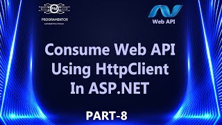 08  How To Consume ASPNET Web API In ASPNET MVC  Web API  ASPNET  ASPNET MVC HindiUrdu [upl. by Persas]