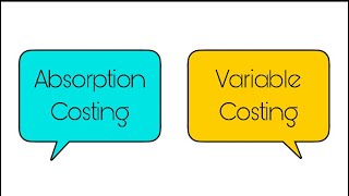 Absorption VS Variable Costing  التكاليف الممتصة والمتغيرة [upl. by Ecnarepmet]