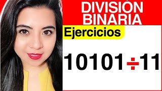 DIVISIÓN BINARIA  Ejercicio 5 División y COMPROBACIÓN de la división en BINARIO [upl. by Nahsin]