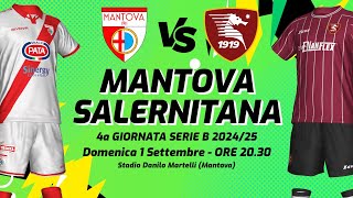 MANTOVA  SALERNITANA  SERIE B 202425  DIRETTA LIVE CRONACA STATISTICHE amp CAMPO 3D [upl. by Oaht]