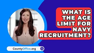 What Is The Age Limit For Navy Recruitment  CountyOfficeorg [upl. by Mariam]