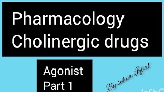 Pharmacology cholinergic drugs  Agonisteasy amp understanding 91sariiifree Palestine 🇵🇸 [upl. by Yerffe]