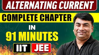 ALTERNATING CURRENT in 91 Minutes  Full Chapter Revision  Class 12th JEE [upl. by Jaycee]