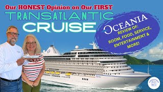 Our First Transatlantic Cruise on the Oceania Marina In depth review photos and honest opinions [upl. by Snehpets4]