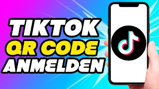 TikTok mit QR Code anmelden 2024 [upl. by Vaclava31]