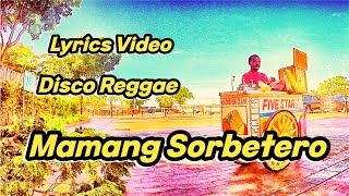 Mamang Sorbetero Lyrics Video Disco Reggae lyricsmusiclyricsvideomusiclyricsvideodiscoremix [upl. by Romulus507]