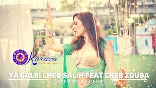 Ya Galbi 2021 Cheb Salih feat Cheb Zouba  Karioca dancer [upl. by Sherar]