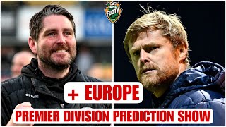 League Of Ireland  Premier Division Prediction Show INCLUDES EUROPE [upl. by Conlin]