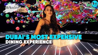 Dubais Most Expensive Immersive Dining Experience Ft Deana Uppal  WanderLuxe EP 3 Curly Tales ME [upl. by Htenek]