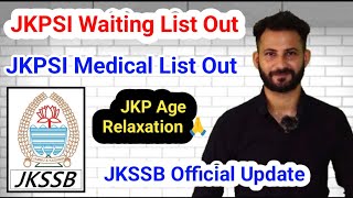 JKP SI Waiting List Out 🔥 JKP Medical List ✅ JKP Constable Age Relaxation 🙏🙏🙏 jkssb [upl. by Nuahsyar286]