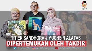 TITIEK SANDHORA amp MUCHIN ALATAS DIPERTEMUKAN OLEH TAKDIR  Part 1 [upl. by Tildi]