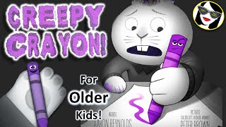 READ ALOUD CREEPY CRAYON Creepy Tales series For older kids  this version a tad bit scary [upl. by Dorise]