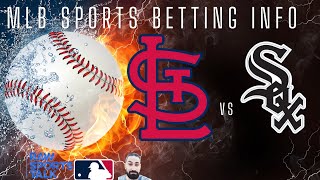 St Louis Cardinals VS Chicago White Sox MLB Sports Betting Info for 5524 [upl. by Abbott321]