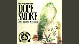 Dope Smoke [upl. by Dlanigger]