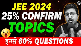 Priority SubTopics for JEE Main 2024  25 से 60 Questions😲 आये है  Eduniti  Mohit Sir [upl. by Corenda229]