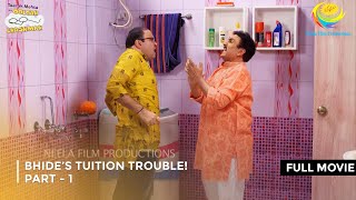 Bhide’s Tuition Trouble I FULL MOVIE  Part 1  Taarak Mehta Ka Ooltah Chashmah Ep 3151 to 3153 [upl. by Elimaj]